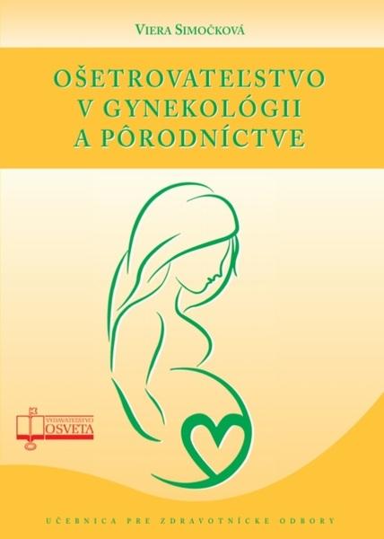 Ošetrovateľstvo v gynekológii a pôrodníctve - 9788080635138