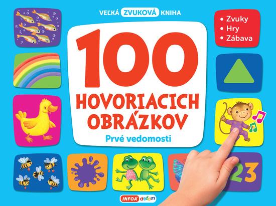 100 hovoriacich obrázkov Prvé vedomosti - 9788075479013