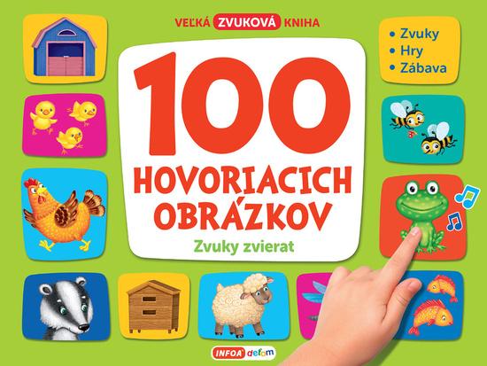100 hovoriacich obrázkov Zvuky zvierat - 9788075479006