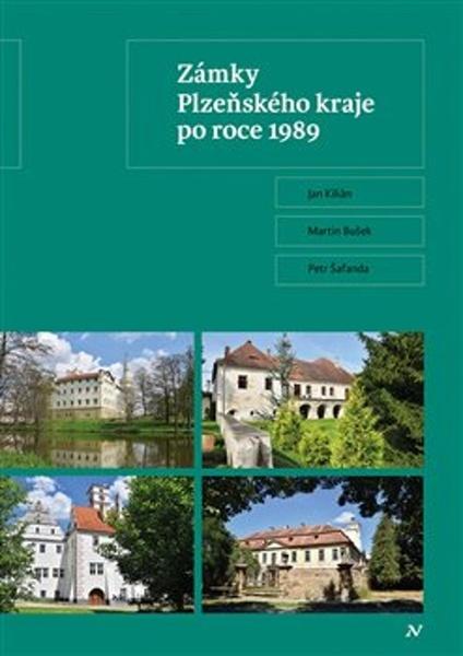Zámky Plzeňského kraje po roce 1989 - 9788088030713