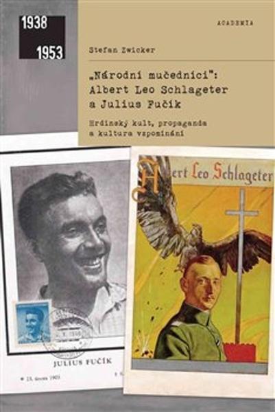 Národní mučedníci Albert Leo Schlageter a Julius Fučík - 9788020032218