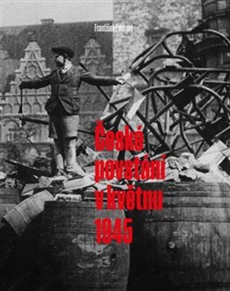 České povstání v květnu 1945 - 9788090876514