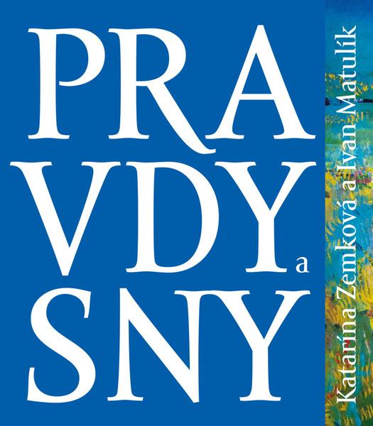 Pravda a sny - 9788082260734