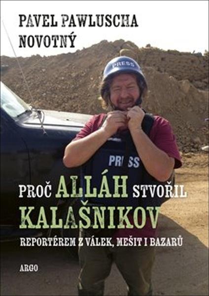 Proč Alláh stvořil kalašnikov - 9788025740330