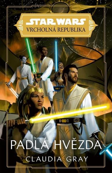 STAR WARS Vrcholná Republika Padlá hvězda - 9788025253243