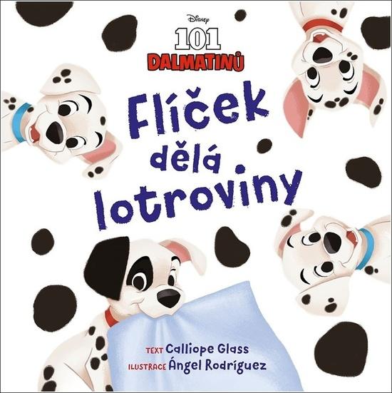 Disney 101 dalmatinů Flíček dělá lotroviny - 9788025254660