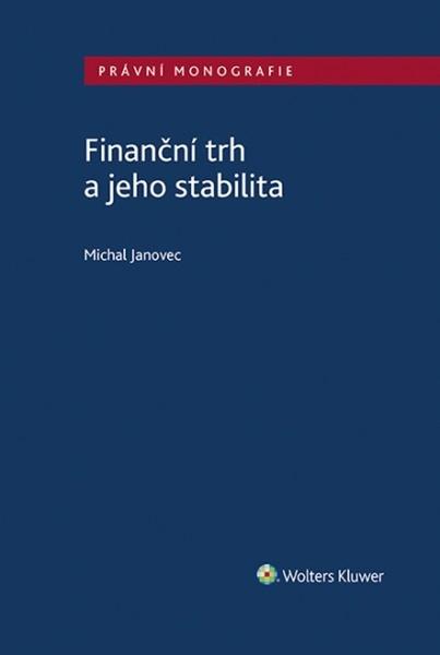 Finanční trh a jeho stabilita - 9788076765979