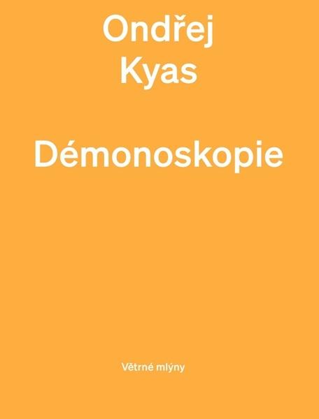 Démonoskopie - Ondřej Kyas