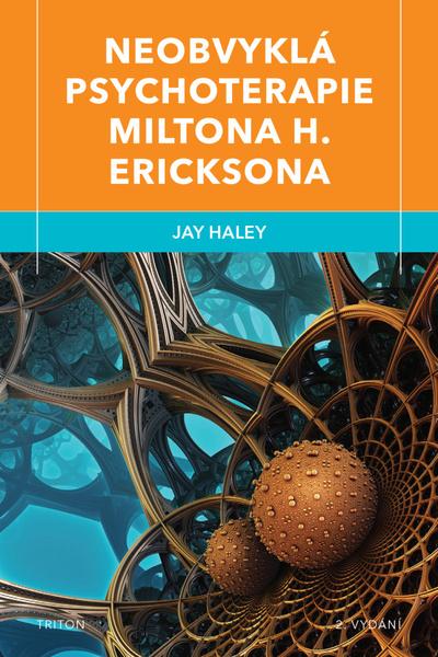 Neobvyklá psychoterapie Miltona H. Ericksona - 9788076841239