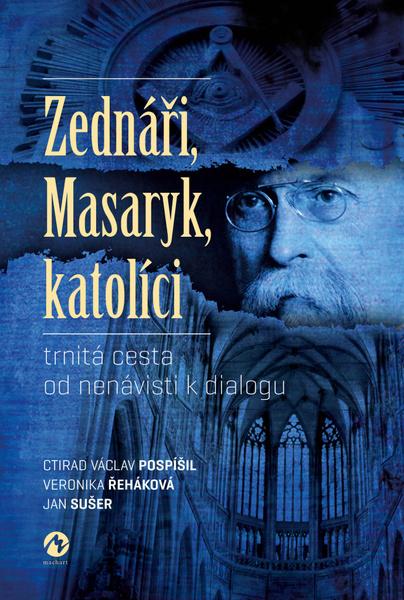 Zednáři, Masaryk, katolíci - 9788076560611