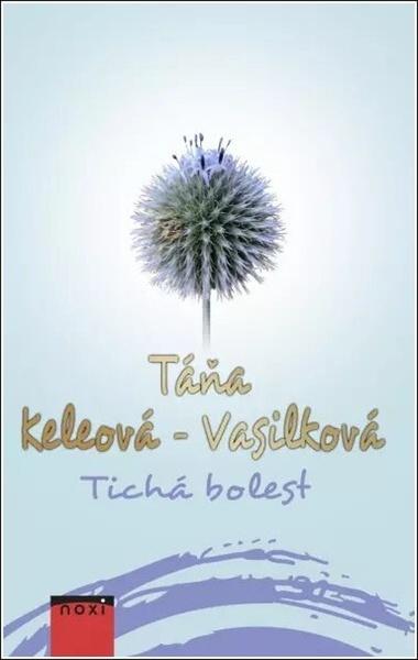 Tichá bolest - Táňa Keleová-Vasilková