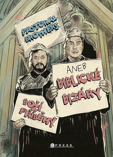 Boží příběhy aneb Biblické bizáry Pastoral Brothers - 9788026446811