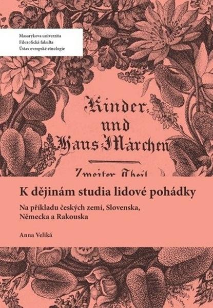 K dějinám studia lidové pohádky - 9788028002091