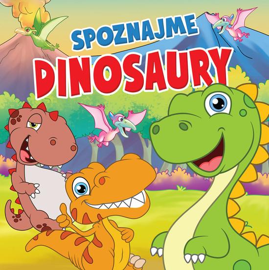 Spoznajme dinosaury - 9788084445313