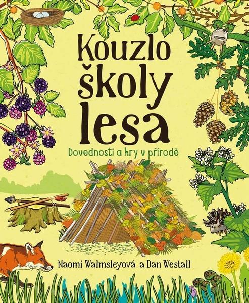 Kouzlo školy lesa - Dan Westall, Noami Walmsleyová