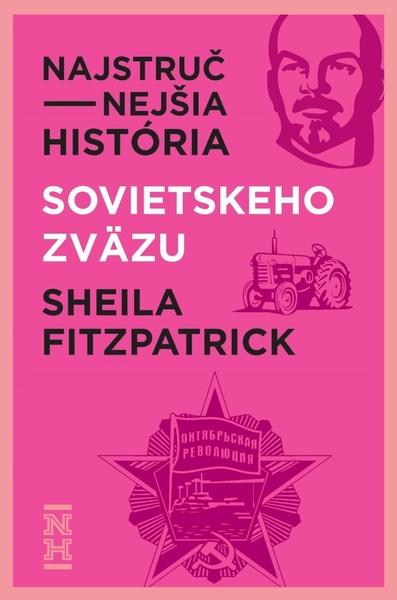 Najstručnejšia história Sovietskeho zväzu - 9788082890023