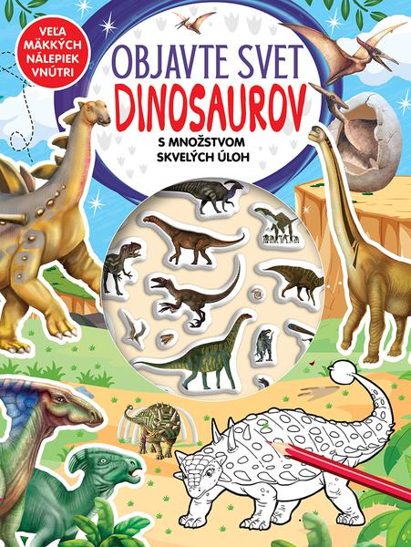 Objavte svet dinosaurov - 9788084445337