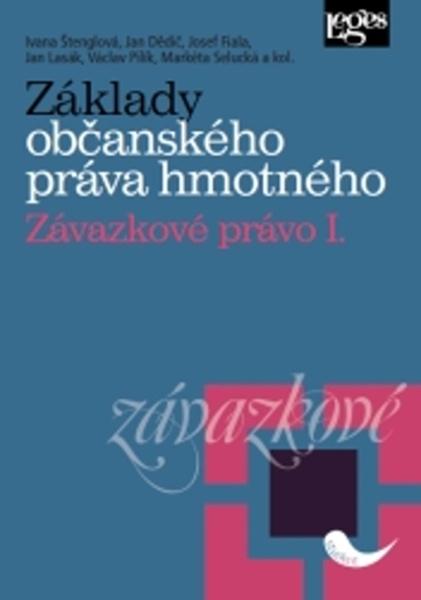 Základy občanského práva hmotného Závazkové právo I - 9788075026316
