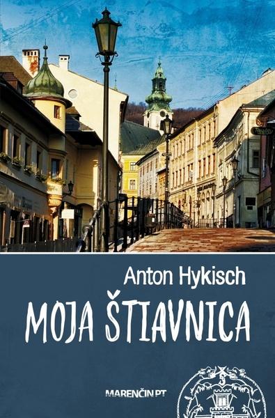 Moja Štiavnica - 9788056910948