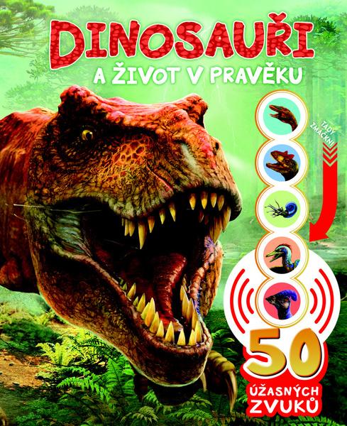 Dinosauři a život v pravěku - 9788025513903