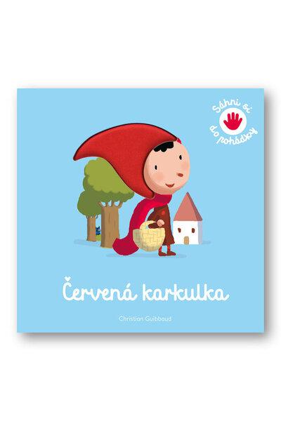 Červená karkulka Sáhni si do pohádky - 9788025633908