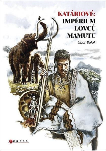 Katáriové: impérium lovců mamutů - 9788026446835