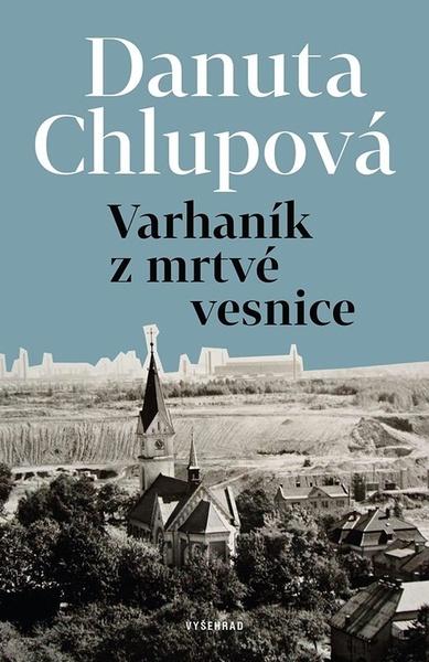 Varhaník z mrtvé vesnice Vyšehrad