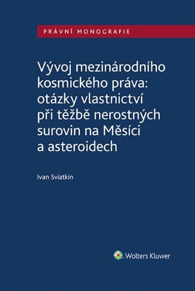 Vývoj mezinárodního kosmického práva - 9788076766563