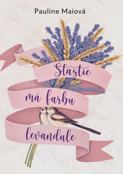 Šťastie má farbu levandule - 9788080904494