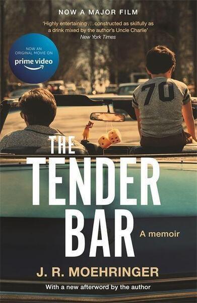 The Tender Bar - J R Moehringer