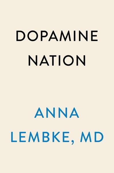 Dopamine Nation - 152474672X