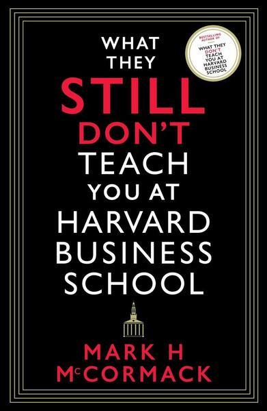 What They Still Don't Teach You At Harvard Business School - 1800812191