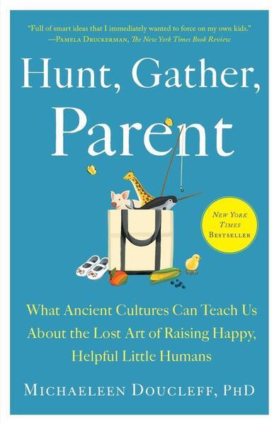Hunt, Gather, Parent - 198214968X