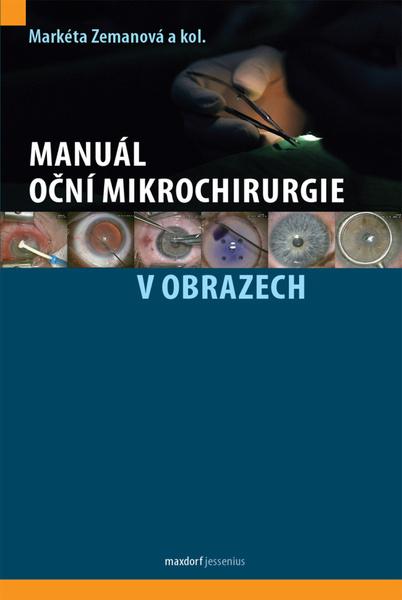 Manuál oční mikrochirurgie v obrazech - 9788073457488
