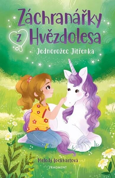 Záchranářky z Hvězdolesa Jednorožec Jitřenka - 9788025362259