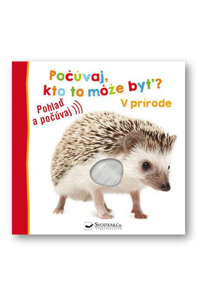 Počúvaj, kto to môže byť? V prírode - 9788056711149