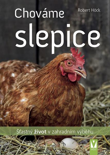 Chováme slepice - 9788075413277