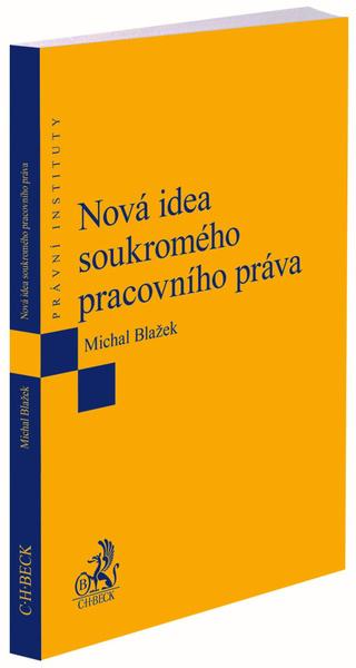 Nová idea soukromého pracovního práva - 9788074009150