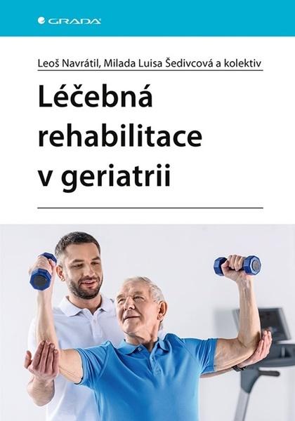 Léčebná rehabilitace v geriatrii - 9788027131327