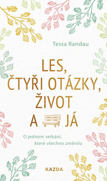 Les, čtyři otázky, život a já - 9788076701045