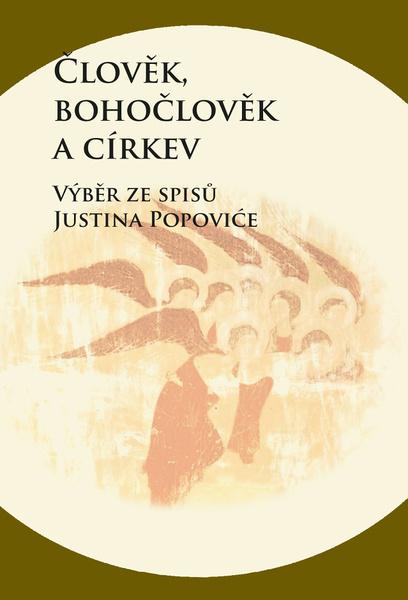 Člověk, bohočlověk a církev - Justin Popović