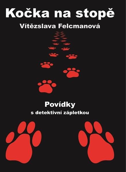 Kočka na stopě - Vítězslava Felcmanová