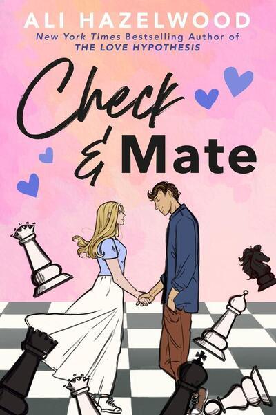 Check &amp; Mate - Ali Hazelwood