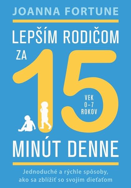 Lepším rodičom za 15 minút denne - 9788081094552