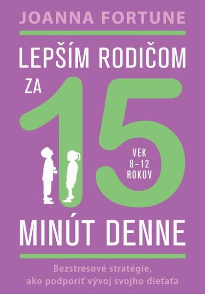 Lepším rodičom za 15 minút denne - 9788081094576