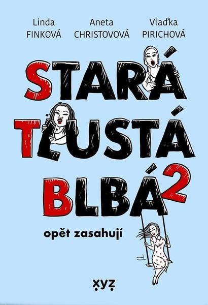 Stará, tlustá, blbá opět zasahují - 9788076833470