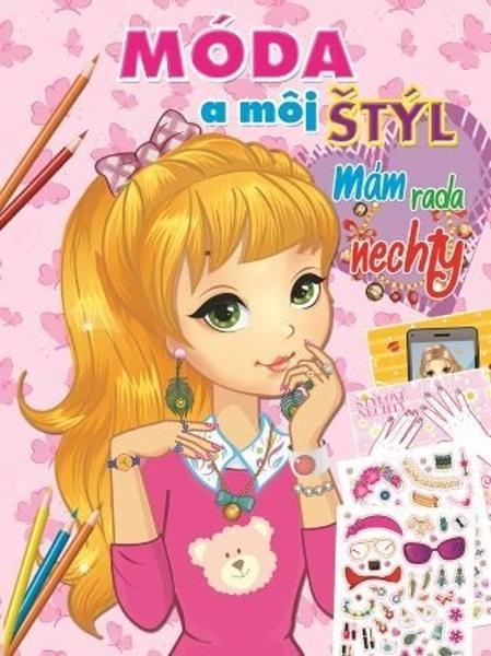 Móda a môj štýl Mám ráda nechty - 9788084445610
