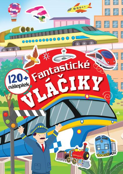 Fantastické vláčiky - 9788084446006