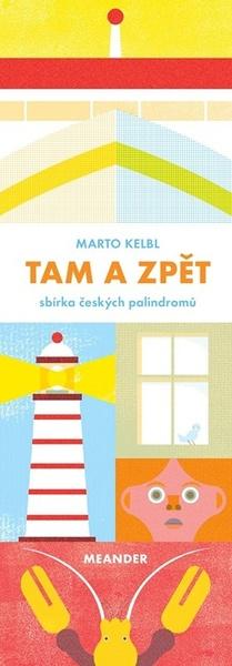 Tam a zpět - Marto Kelbl