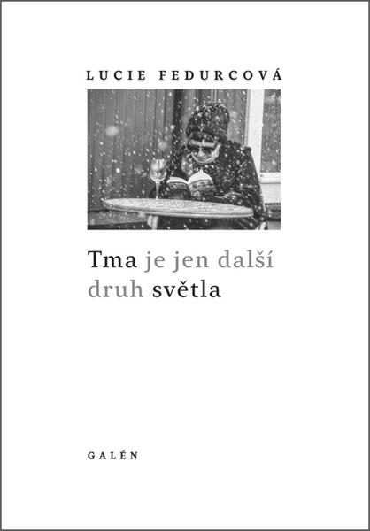 Tma je jen další druh světla - 9788074926488